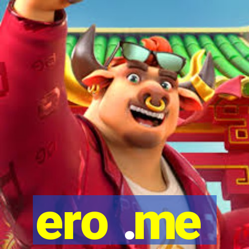 ero .me